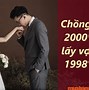 Nam 2000 Nữ 2002 Nên Cưới Năm Nào