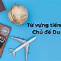 Từ Vựng Trong Ngành Du Lịch Bằng Tiếng Anh Là Gì